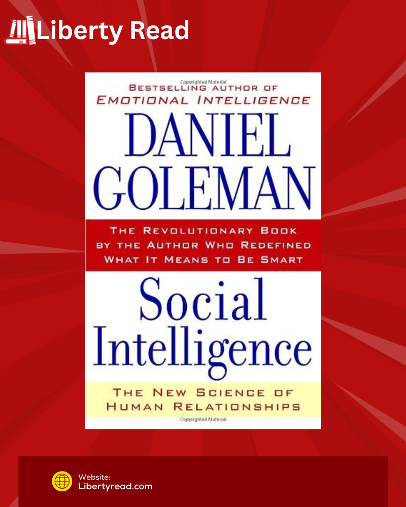 Social Intelligence: The New Science of Human Relationships by Daniel Goleman